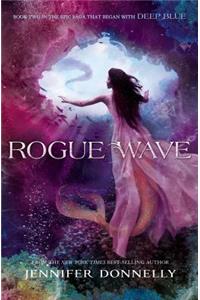 Waterfire Saga, Book Two Rogue Wave (Waterfire Saga, Book Two)