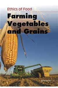 Farming Vegetables and Grains