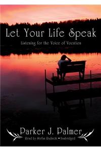 Let Your Life Speak