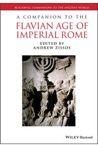 A Companion to the Flavian Age of Imperial Rome