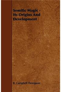 Semitic Magic - Its Origins and Development