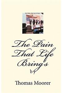The Pain That Life Bring's