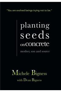 Planting Seeds on Concrete