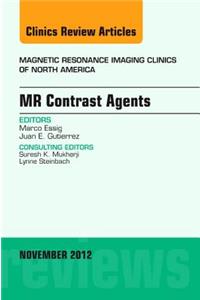 MR Contrast Agents, An Issue of Magnetic Resonance Imaging Clinics