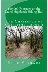 100,000 Footsteps on the Laurel Highlands Hiking Trail