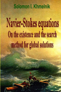 Navier-Stokes equations. On the existence and the search method for global solutions.