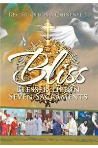 Bliss (Blessed Life in Seven Sacraments)