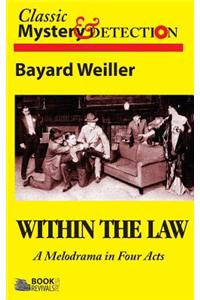 Within the Law: A Melodrama in Four Acts