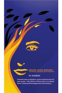 What Goes Round...