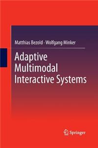 Adaptive Multimodal Interactive Systems