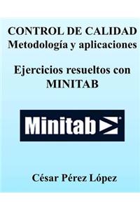 Control de Calidad. Metodologia Y Aplicaciones. Ejercicios Resueltos Con Minitab