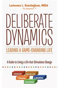 Deliberate Dynamics
