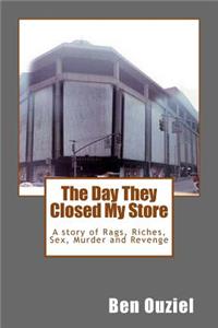 Day They Closed My Store