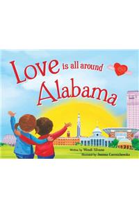 Love Is All Around Alabama