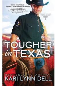 Tougher in Texas