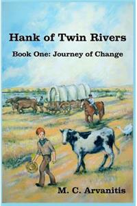 Hank of Twin Rivers, Book One