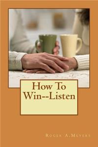 How To Win--Listen