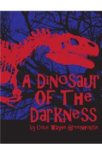 Dinosaur of the Darkness