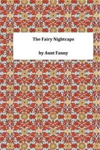 The Fairy Nightcaps