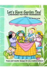 Let's Have Garden Tea!
