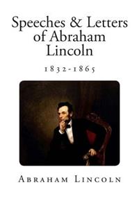 Speeches & Letters of Abraham Lincoln