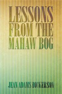 Lessons from the Mahaw Bog