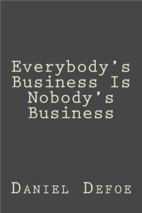 Everybody's Business Is Nobody's Business