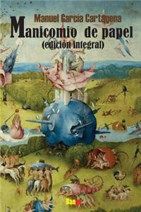 Manicomio de papel. Version integral