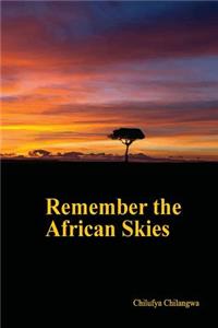 Remember the African Skies