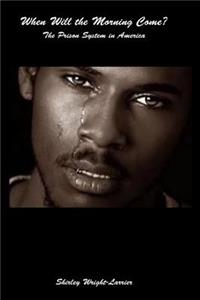 When Will the Morning Come?