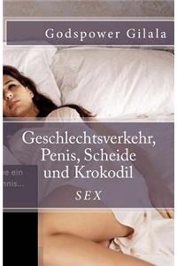 Geschlechtsverkehr, Penis, Scheide und Krokodil