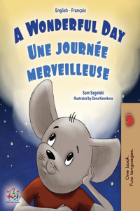 A Wonderful Day (English French Bilingual Children's Book)