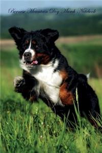 Bernese Mountain Dog March Notebook Bernese Mountain Dog Record, Log, Diary, Special Memories, To Do List, Academic Notepad, Scrapbook & More