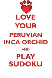 Love Your Peruvian Inca Orchid and Play Sudoku Peruvian Inca Orchid Sudoku Level 1 of 15