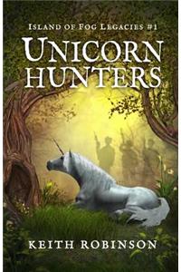 Unicorn Hunters (Island of Fog Legacies #1)