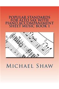 Popular Standards For Alto Sax With Piano Accompaniment Sheet Music Book 1