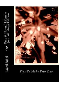Pure & Natural Lifestyle June Weddings Edition