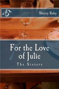 For the Love of Julie: The Sisters