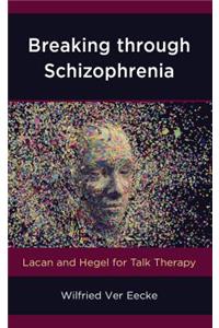 Breaking through Schizophrenia