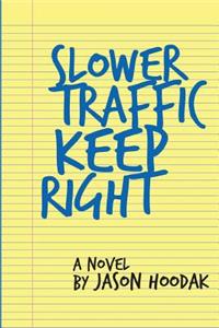 Slower Traffic Keep Right