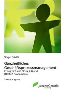 Ganzheitliches Geschäftsprozessmanagement