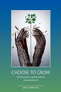 Choose To Grow