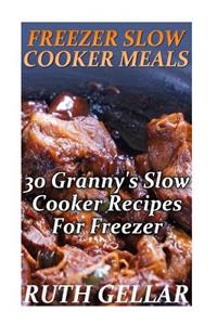Freezer Slow Cooker Meals