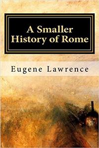 A Smaller History of Rome