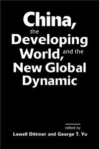 China, the Developing World, and the New Global Dynamic