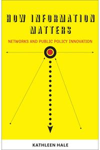 How Information Matters: Networks and Public Policy Innovation