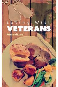 Eating with Veterans