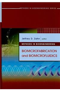 Biomicrofabrication and Biomicrofluidics