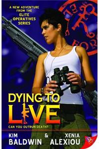 Dying to Live