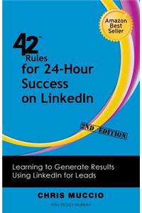 42 Rules for 24-Hour Success on Linkedin (2nd Edition)